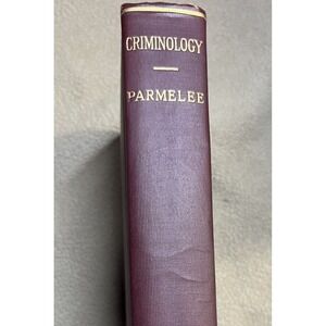 Criminology‎ by Maurice Parmelee 1920 Hardcover Macmillan Co Textbook